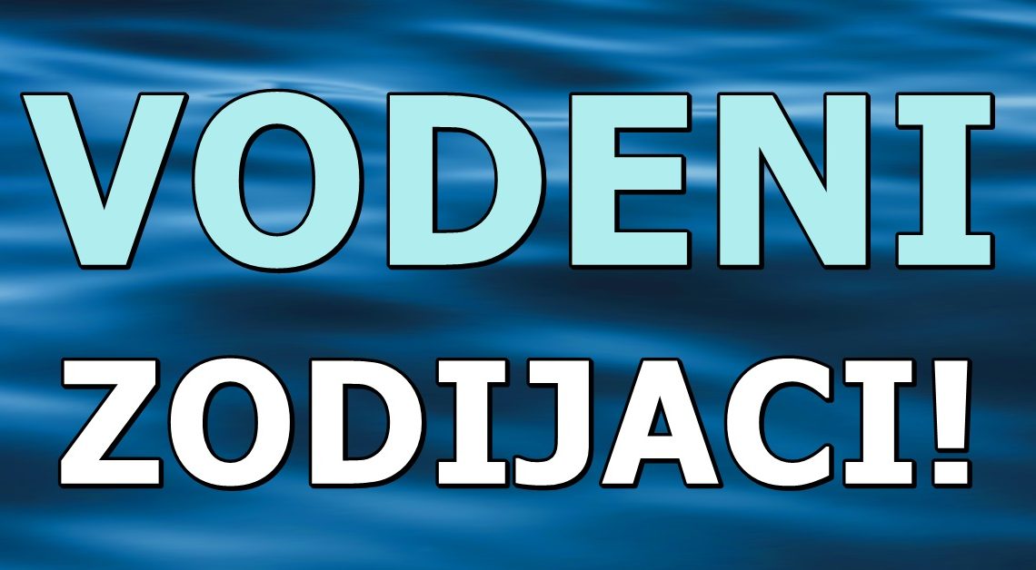 Rak,Skorpija i Ribe:Vodeni znaci zodijaka ce doziveti iznenadjenje sudbine! Rak,Skorpija i Ribe:Vodeni znaci zodijaka ce doziveti iznenadjenje sudbine!