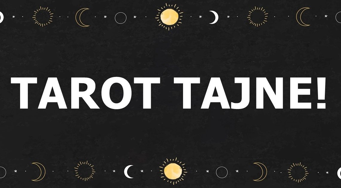 Tarot tajne otkrivaju sve sto vas zanima:Evo sta je sudbina za vas pripremila! Tarot tajne otkrivaju sve sto vas zanima:Evo sta je sudbina za vas pripremila!