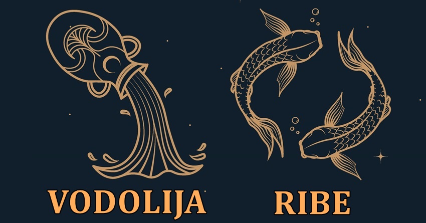 Vodolija i Ribe-kad svi misle da su na dnu,onu ustanu,pobede i osvoje svet!