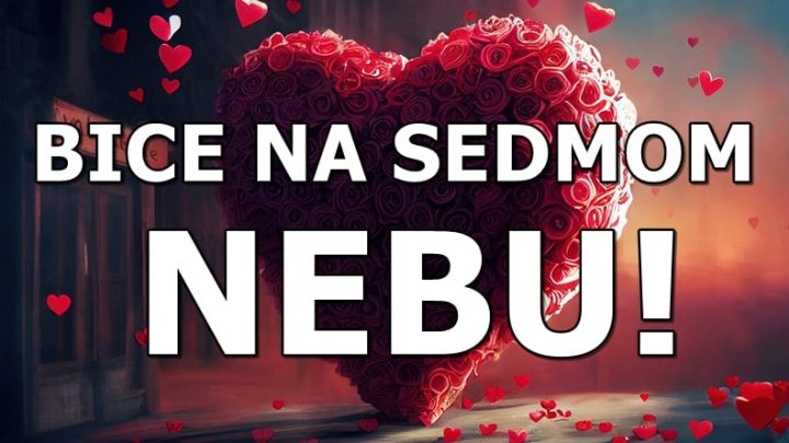 Ljubav i ostvarenje zelje:Ovi znaci ce biti na sedmom nebu zbog srece!