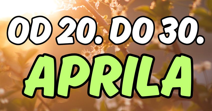Od 20. do 30.aprila,zivoti ovih znakova se menjaju iz korena! Od 20. do 30.aprila,zivoti ovih znakova se menjaju iz korena!