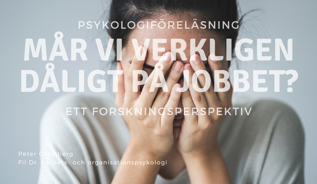 Mår vi verkligen dåligt på jobbet?