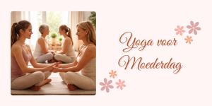 Yoga voor Moederdag