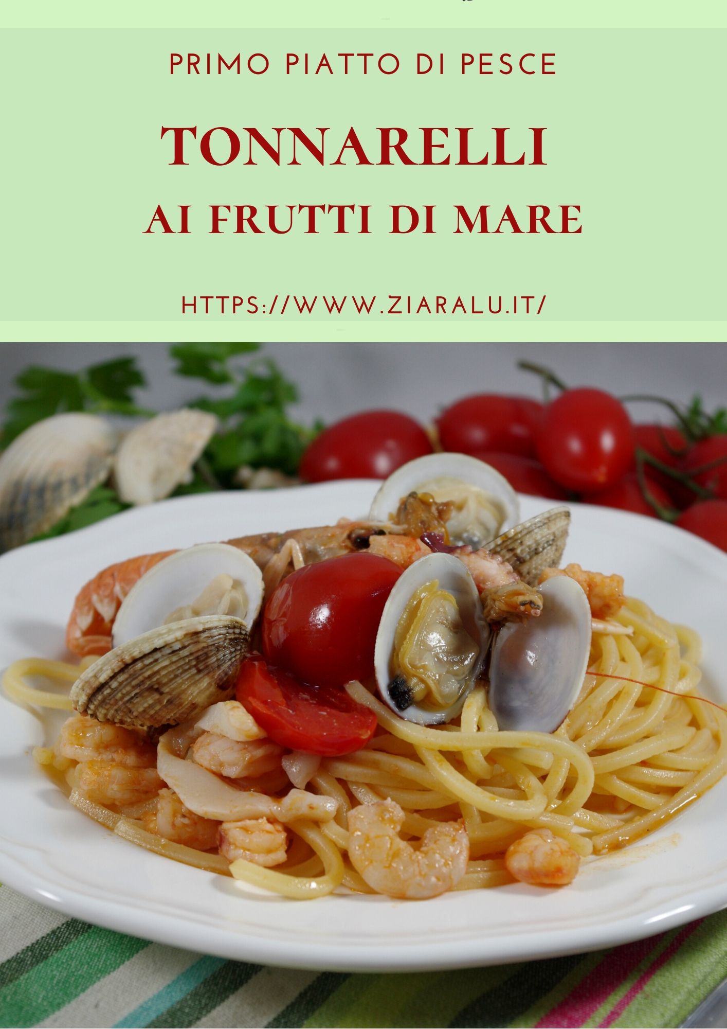Tonnarelli Ai Frutti Di Mare A Modo Mio In Cucina Con Zia Ralu