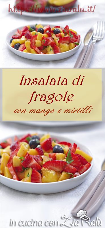 insalata fragole mango e mirtilli