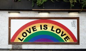 Sign saying 'love is love' 