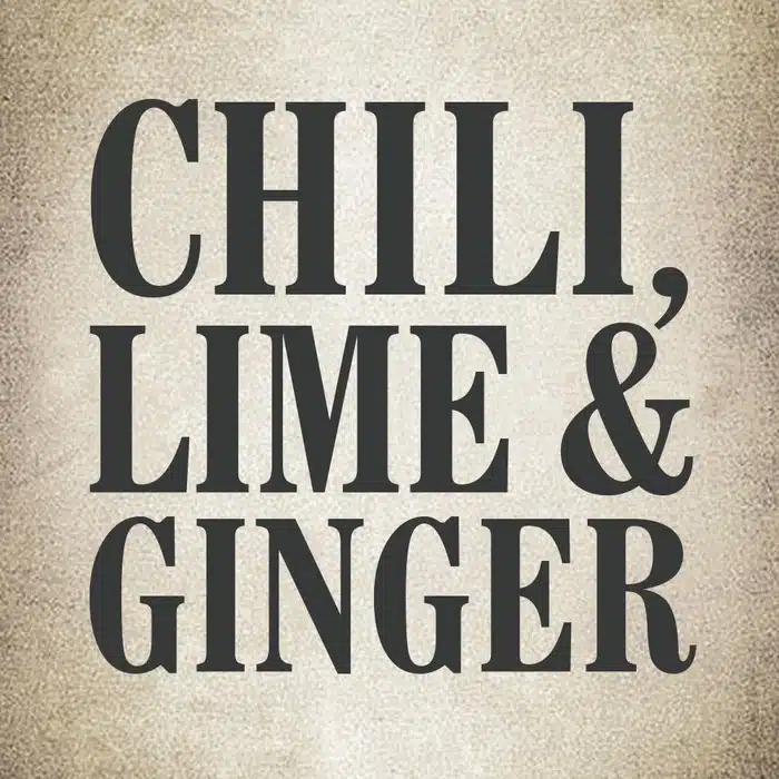 Chili, lime & Ginger