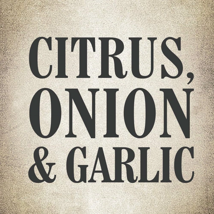 Citrus, onion & garlic