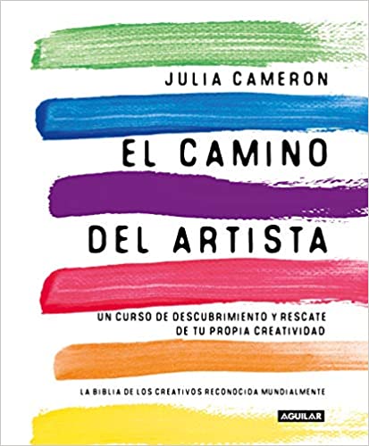 El camino del artista - Julia Cameron