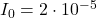 I_{0}= 2 \cdot 10^{-5}